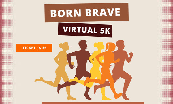 Born Brave Virtual 5K